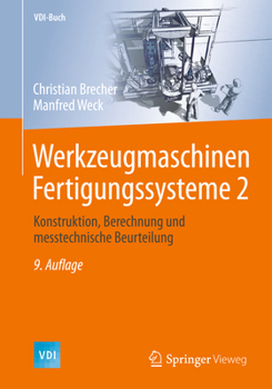 Hardcover Werkzeugmaschinen Fertigungssysteme 2: Konstruktion, Berechnung Und Messtechnische Beurteilung [German] Book