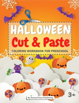 Paperback Halloween Cut and Paste Preschool Activity Workbook: Age 3+ Plus Coloring MEMO GAME inside! Scissor Skills, Toddlers Workbook Book