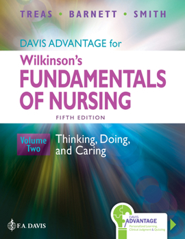 Paperback Davis Advantage for Wilkinson's Fundamentals of Nursing: Thinking, Doing, and Caring Book