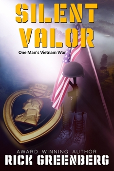 Paperback Silent Valor: One Man's Vietnam war Book