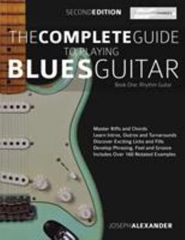 Paperback The Complete Guide to Playing Blues Guitar Book One - Rhythm Guitar Book