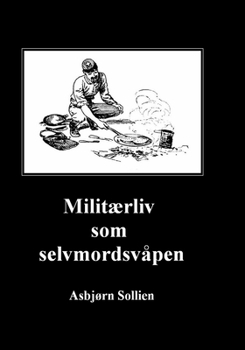 Paperback Militærliv som selvmordsvåpen [Norwegian] Book