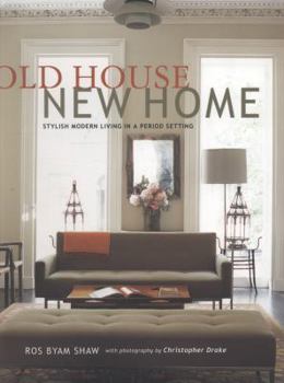 Paperback Old House New Home: Stylish Modern Living in a Period Setting Book