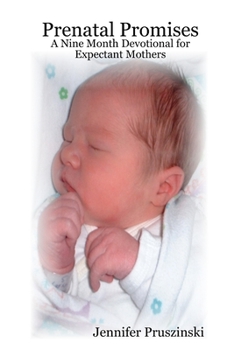 Paperback Prenatal Promises: A Nine Month Devotional for Expectant Mothers Book