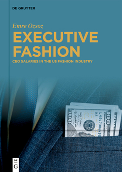 Hardcover Executive Fashion: CEO Salaries in the Us Fashion Industry Book