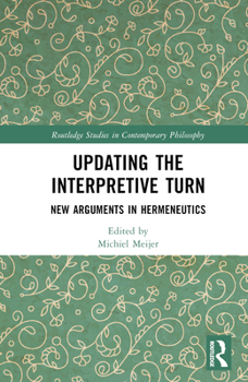 Hardcover Updating the Interpretive Turn: New Arguments in Hermeneutics Book