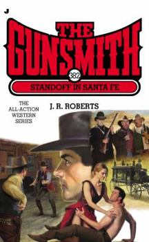 Mass Market Paperback The Gunsmith 382: Standoff in Santa Fe (Gunsmith, The) Book