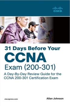 Paperback 31 Days Before Your CCNA Exam: A Day-By-Day Review Guide for the CCNA 200-301 Certification Exam Book