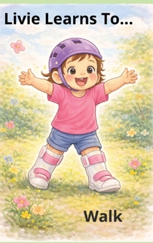Hardcover Livie Learns To... Walk Book
