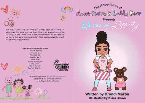 The Adventures of Anna Claire & Buddy Bear Presents House of Beauty