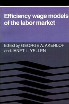 Paperback Efficiency Wage Models of the Labor Market Book
