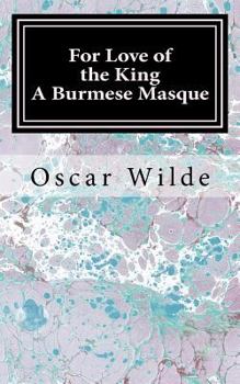 Paperback For Love of the King: a Burmese Masque Book