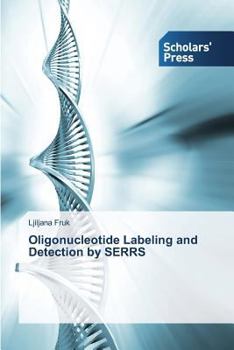 Paperback Oligonucleotide Labeling and Detection by Serrs Book