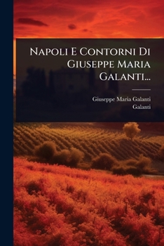 Paperback Napoli E Contorni Di Giuseppe Maria Galanti... [Italian] Book