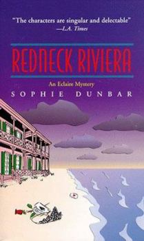 Redneck Riviera: An Eclaire Mystery (Eclaire Mysteries) - Book #3 of the Eclaire Mysteries