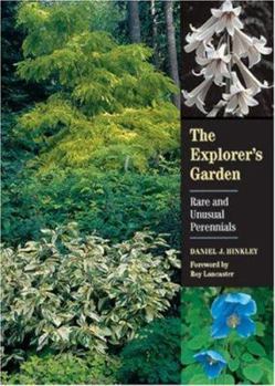 Hardcover The Explorer's Garden: Rare and Unusual Perennials Book