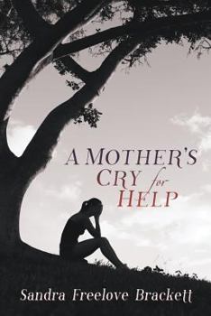 Paperback A Mother's Cry for Help Book