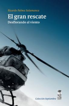 Gran rescate. Desflorando al viento, El