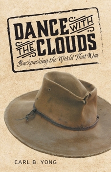 Paperback Dance with the Clouds: Backpacking the World That Was Book