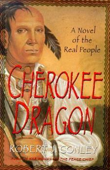 Hardcover The Cherokee Dragon: A Novel of the Real People Book