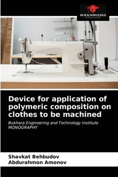 Paperback Device for application of polymeric composition on clothes to be machined Book