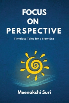 Paperback Focus On Perspective: Timeless Tales for Inspired Choices Book
