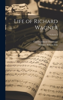 Hardcover Life of Richard Wagner; Volume 2 Book