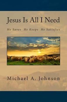 Paperback Jesus Is All I Need Book