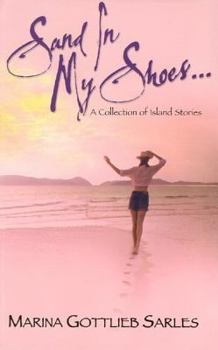 Hardcover Sand in My Shoes--: A Collection of Island Stories Book