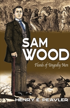 Sam Wood : Floods of Ungodly Men