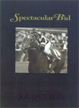 Hardcover Spectacular Bid: Racing's Horse of Steel Book