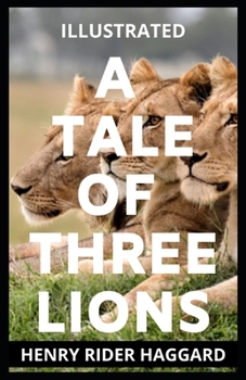 Paperback A Tale of Three Lions Illustrated Book