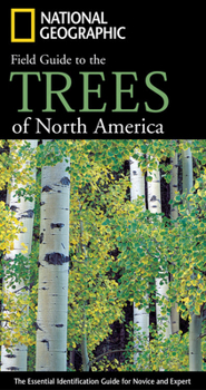 Hardcover National Geographic Field Guide to the Trees of North America: The Essential Identification Guide for Novice and Expert Book