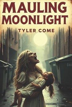 Paperback Mauling Moonlight: A Tale of Vengeance Book
