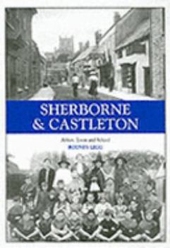 Hardcover The Book of Sherborne: Abbey, Town and School (Halsgrove Parish History) Book