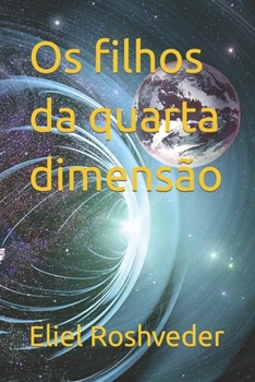 Paperback Os filhos da quarta dimensão [Portuguese] Book