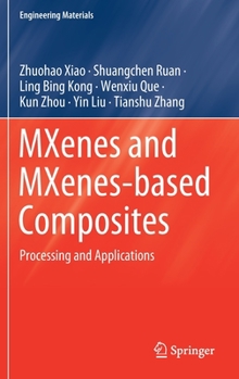 Hardcover Mxenes and Mxenes-Based Composites: Processing and Applications Book