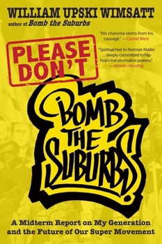 Paperback Please Don't Bomb the Suburbs: A Midterm Report on My Generation and the Future of Our Super Movement Book