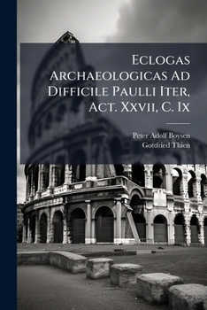 Paperback Eclogas Archaeologicas Ad Difficile Paulli Iter, Act. Xxvii, C. Ix Book
