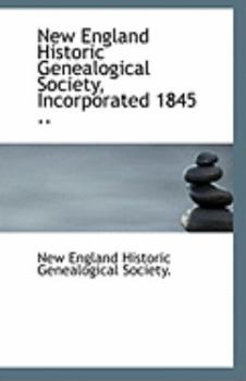 Paperback New England Historic Genealogical Society, Incorporated 1845 .. Book