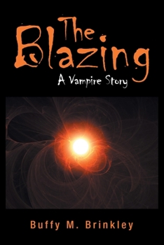 Paperback The Blazing: A Vampire Story Book