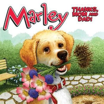 Marley: Thanks, Mom and Dad! - Book  of the Marley the Dog (I Can Read! series)