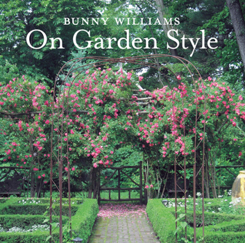 Hardcover Bunny Williams on Garden Style Book