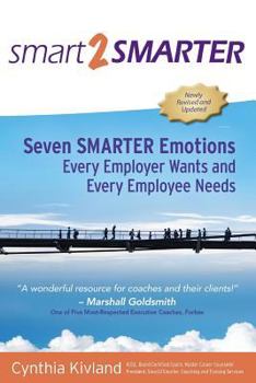Paperback Smart2Smarter: Seven Smarter Emotions Every Employer Wants and Every Employee Needs Book