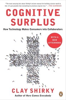 Paperback Cognitive Surplus : How Technology Makes Consumers into Collaborators Book