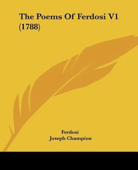 Paperback The Poems Of Ferdosi V1 (1788) Book