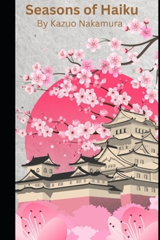 Paperback Seasons of Haiku: Harmony in Nature Book