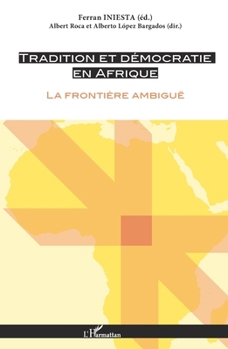 Paperback Tradition et démocratie en Afrique: La frontière ambiguê [French] Book