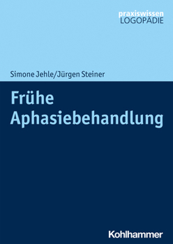 Paperback Fruhe Aphasiebehandlung [German] Book