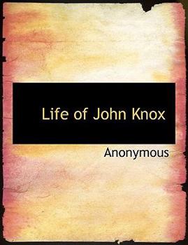 Paperback Life of John Knox [Large Print] Book